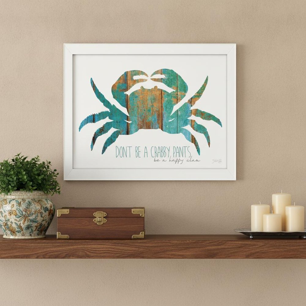 Dont be a Crabby Pants White Framed Print Wall Art HomeRoots