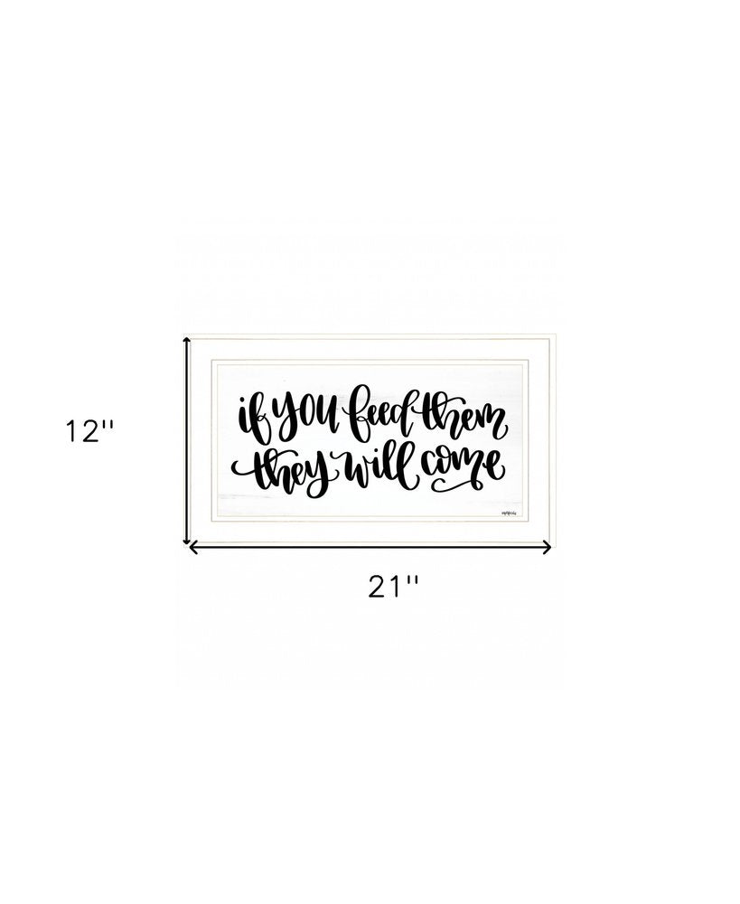 If You Feed Them 1 White Framed Print Wall Art HomeRoots