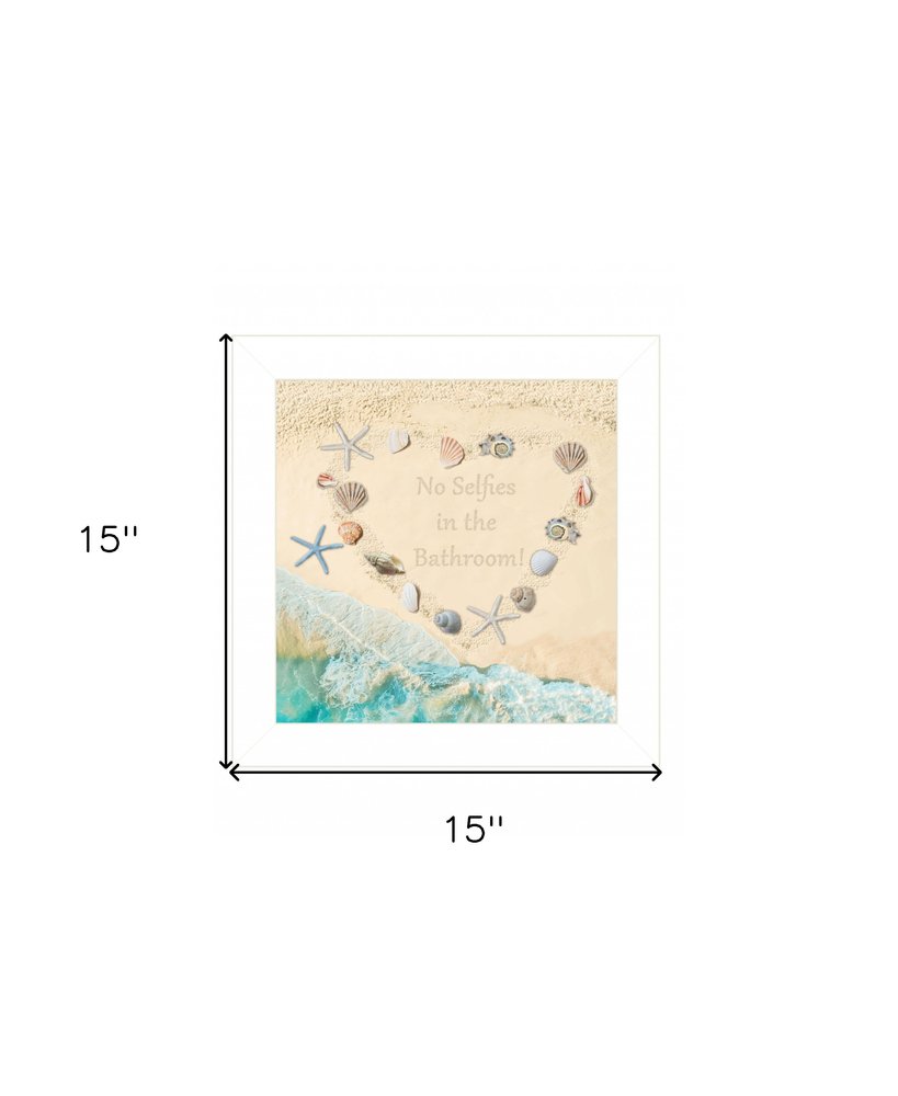 No Selfies in the Bathroom Sea 1 White Framed Print Bathroom Wall Art HomeRoots