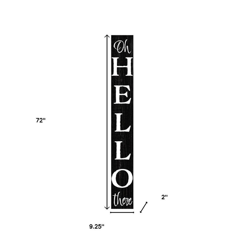 72" Black And White Solid Wood Hello There Porch Sign HomeRoots