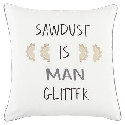 White Sawdust Is Man Glitter Throw Pillow FurniFindUSA