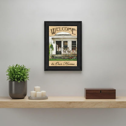 Welcome to Our Home 1 Black Framed Print Wall Art HomeRoots