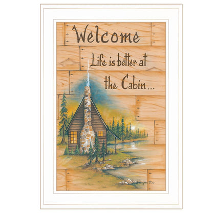 Life is Better at the Cabin 1 White Framed Print Wall Art HomeRoots