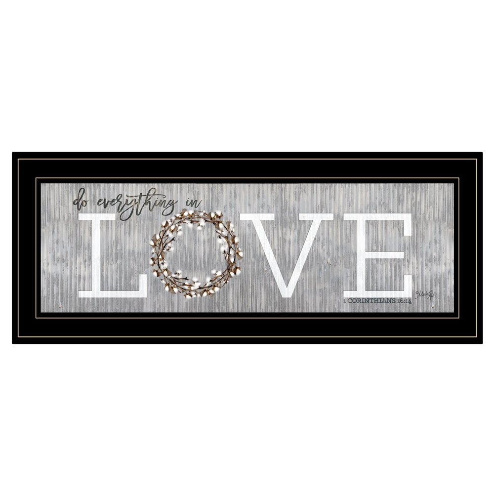 Love Do Everything in Love 1 Black Framed Print Wall Art HomeRoots