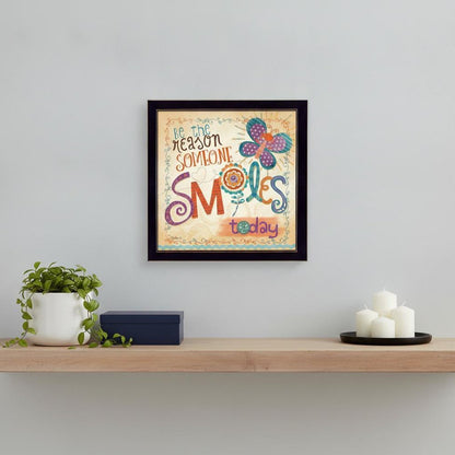 Be the Reason Someone Smiles Black Framed Print Wall Art HomeRoots