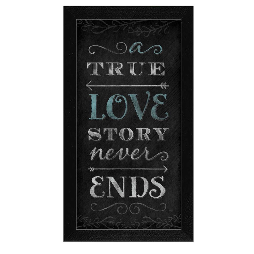 A TRUE Love Story Never Ends Black Framed Print Wall Art HomeRoots