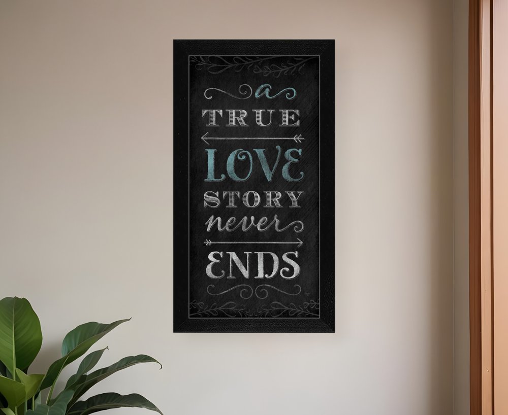 A TRUE Love Story Never Ends Black Framed Print Wall Art HomeRoots