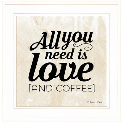All You Need is Love and Coffee 1 White Framed Print Wall Art HomeRoots