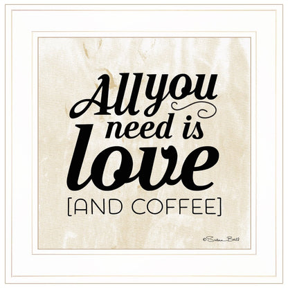 All You Need is Love and Coffee 1 White Framed Print Wall Art HomeRoots