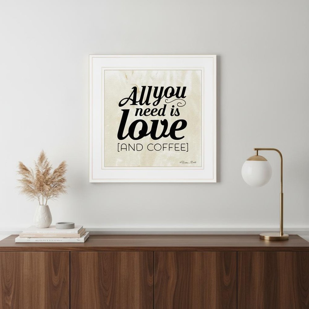 All You Need is Love and Coffee 1 White Framed Print Wall Art HomeRoots