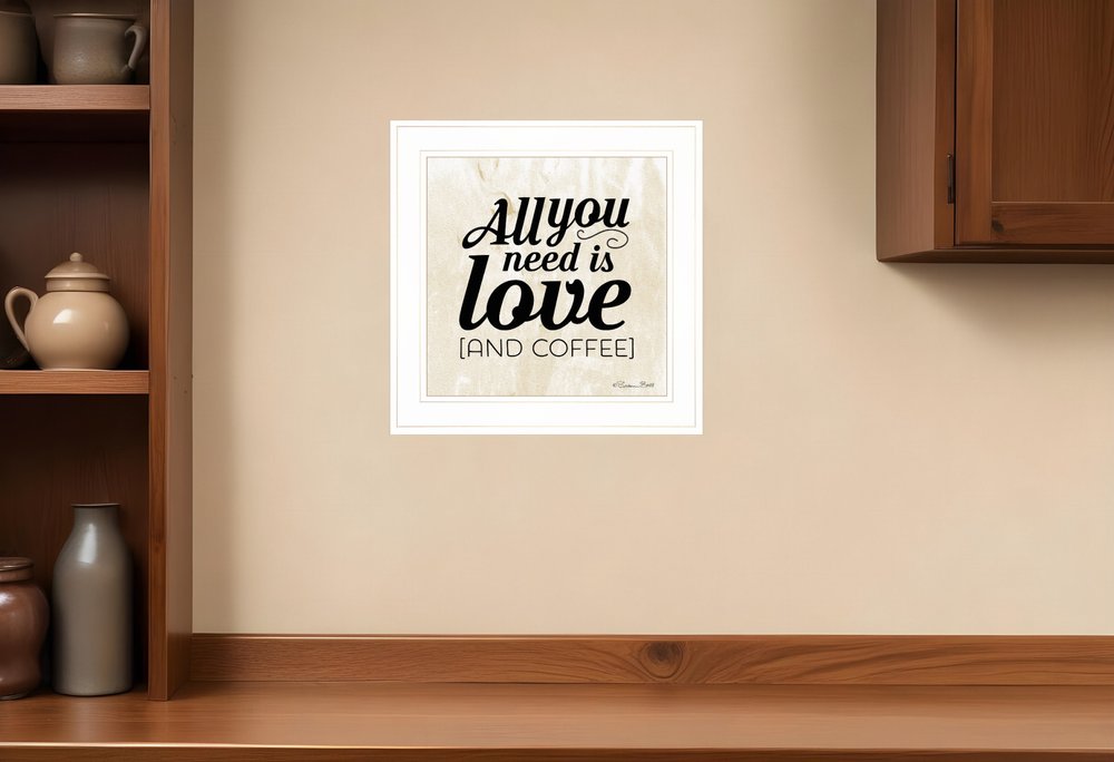 All You Need is Love and Coffee 1 White Framed Print Wall Art HomeRoots