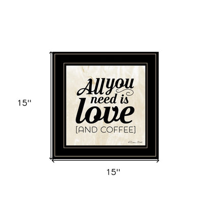 All You Need is Love and Coffee 2 Black Framed Print Wall Art HomeRoots