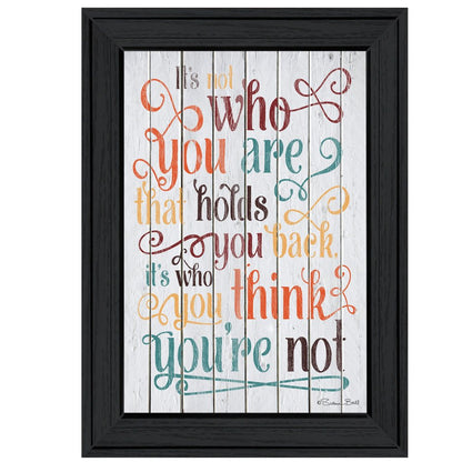 Who You Think You Are 1 Black Framed Print Wall Art HomeRoots