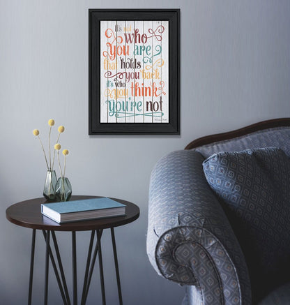 Who You Think You Are 1 Black Framed Print Wall Art HomeRoots