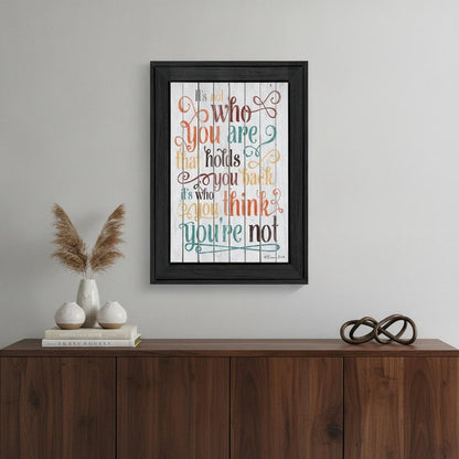Who You Think You Are 1 Black Framed Print Wall Art HomeRoots