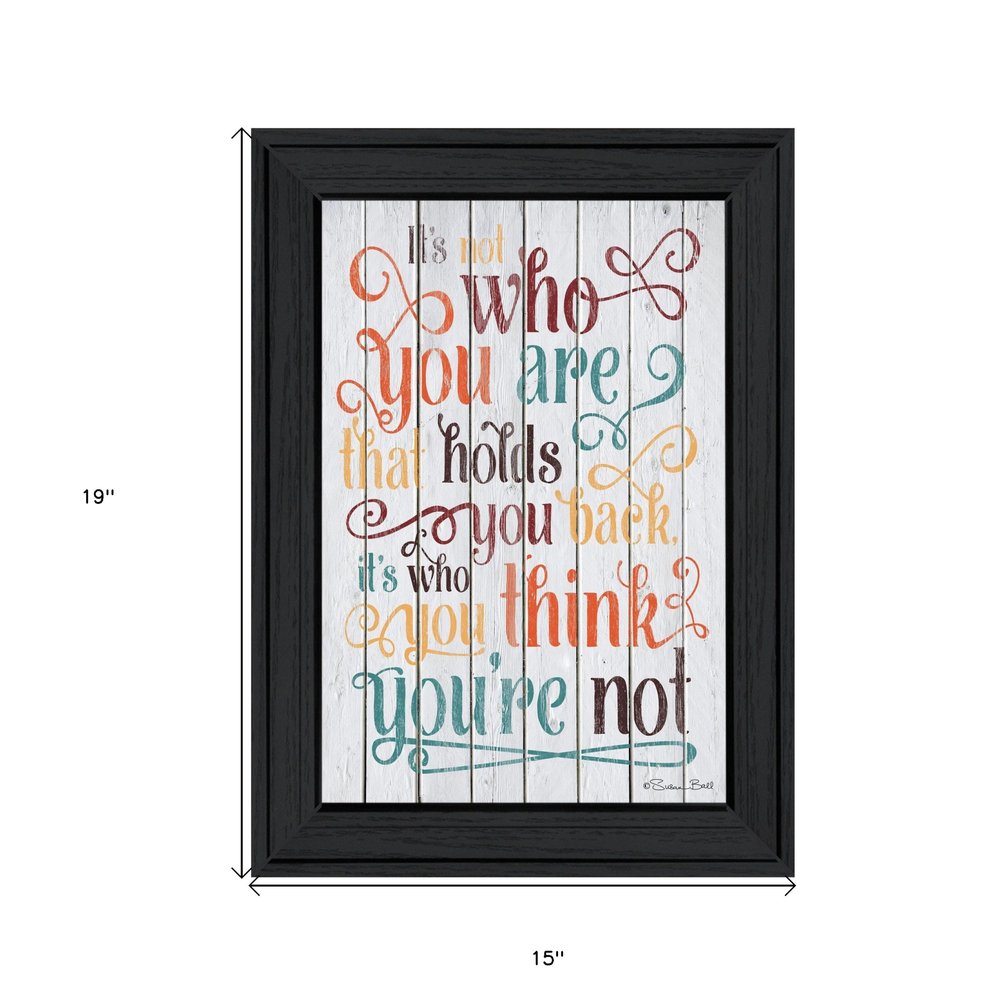 Who You Think You Are 1 Black Framed Print Wall Art HomeRoots