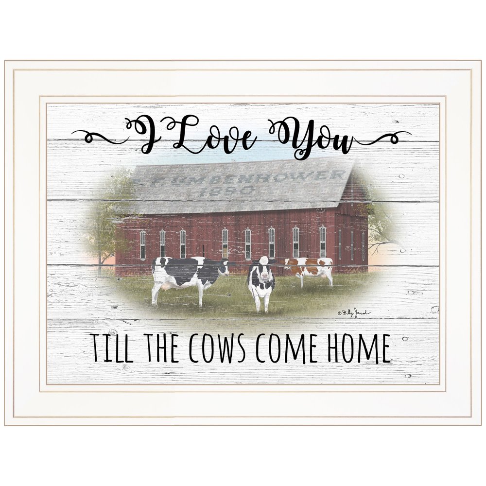 I Love You till the Cows Come Home 1 White Framed Print Wall Art — view 1