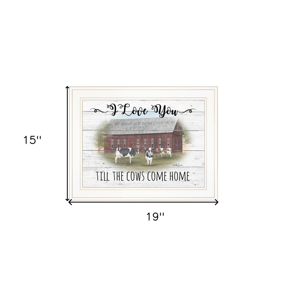 I Love You till the Cows Come Home 1 White Framed Print Wall Art HomeRoots