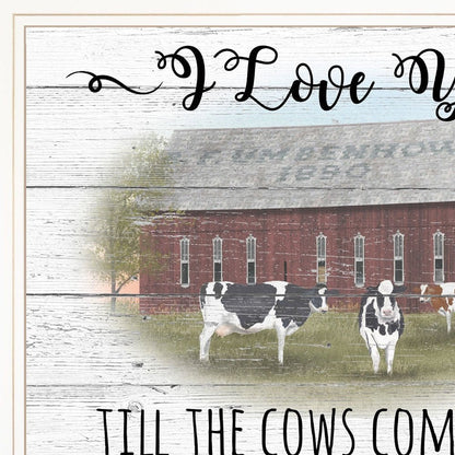 I Love You till the Cows Come Home 1 White Framed Print Wall Art HomeRoots