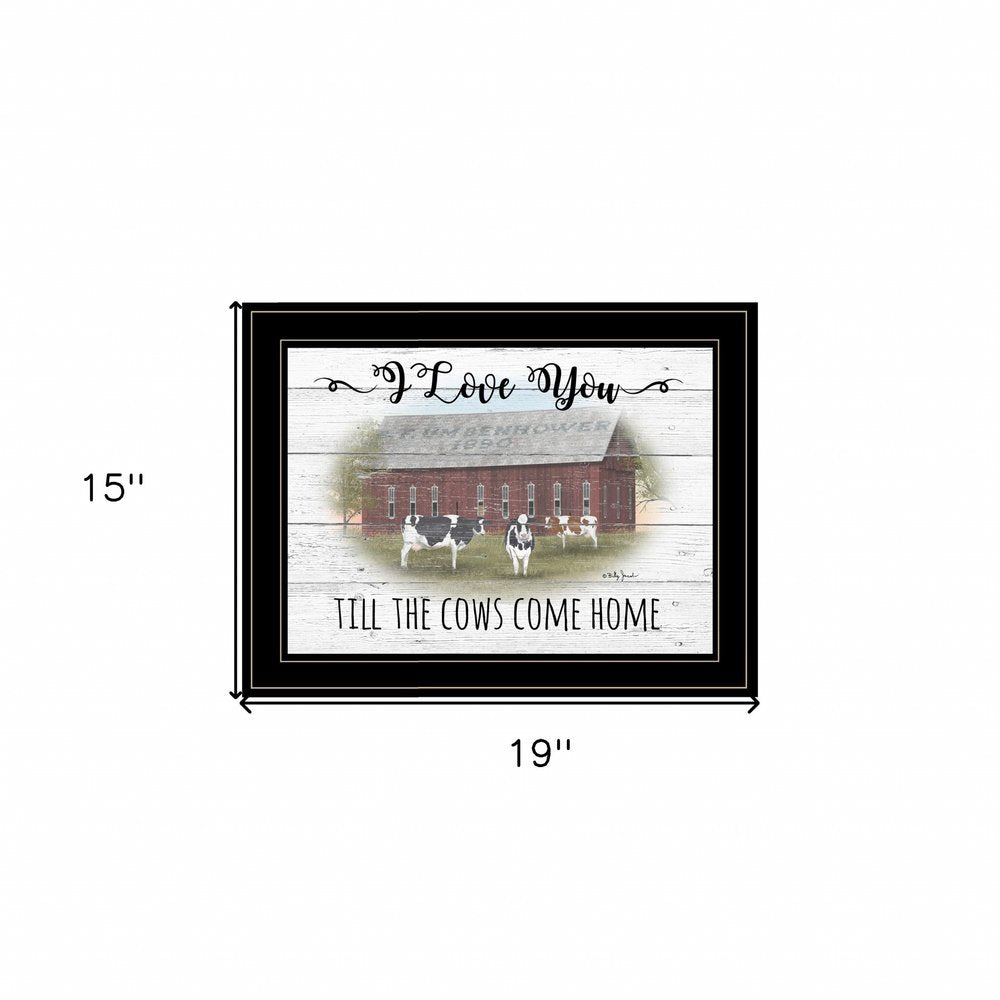I Love You till the Cows Come Home 2 Black Framed Print Wall Art HomeRoots