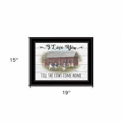 I Love You till the Cows Come Home 2 Black Framed Print Wall Art HomeRoots