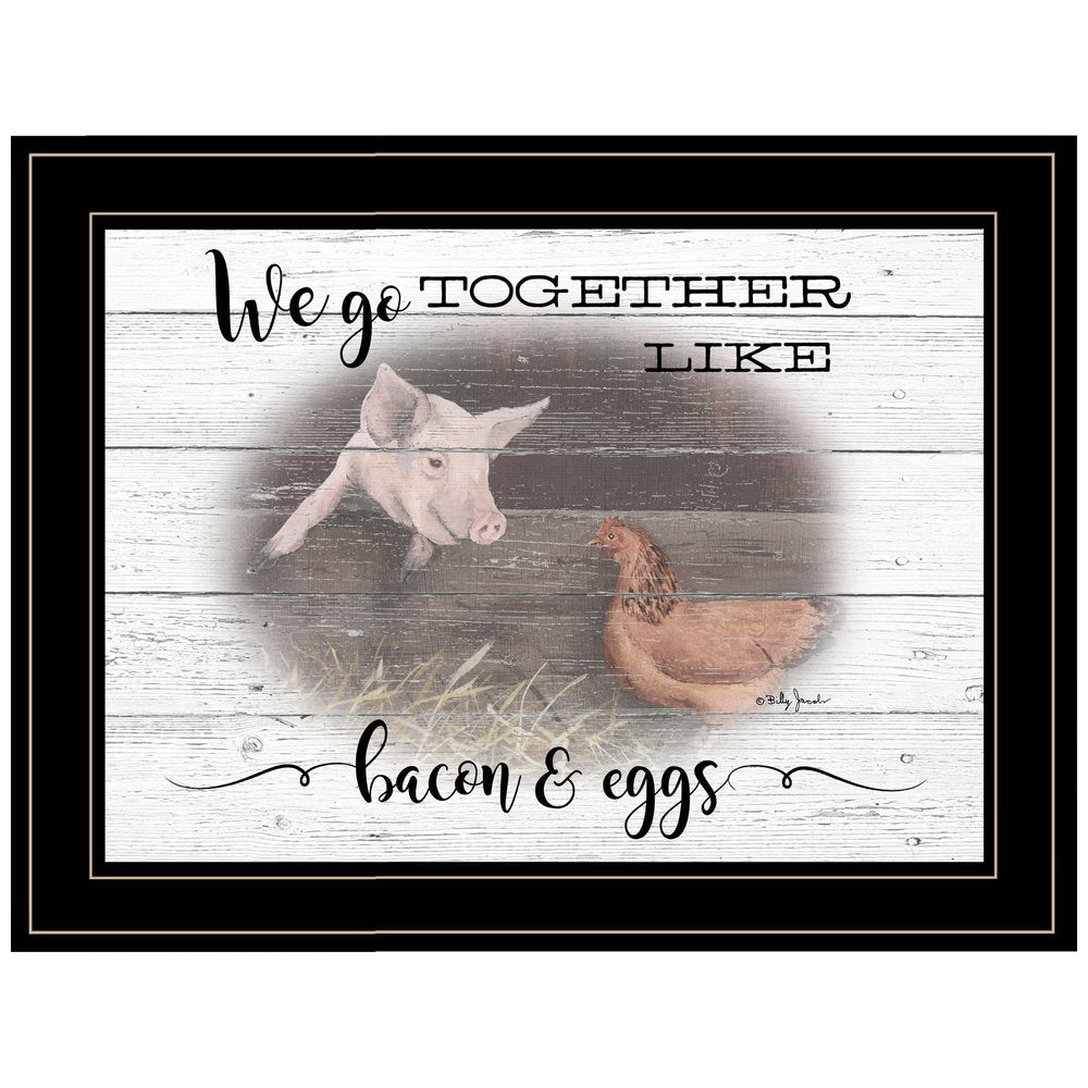We Go Together Like Bacon and Eggs Black Framed Print Wall Art — view 1