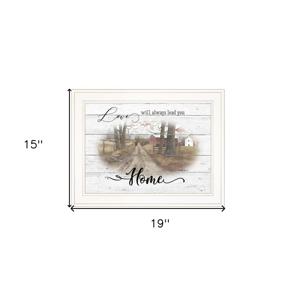 Love Will Always Lead You Home 1 White Framed Print Wall Art HomeRoots