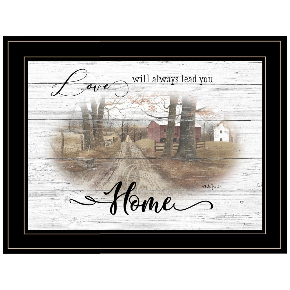 Love Will Always Lead You Home Farmhouse Black Framed Print Wall Art — view 1