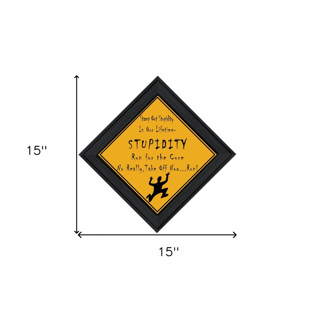Stupidity Black Framed Print Wall Art HomeRoots