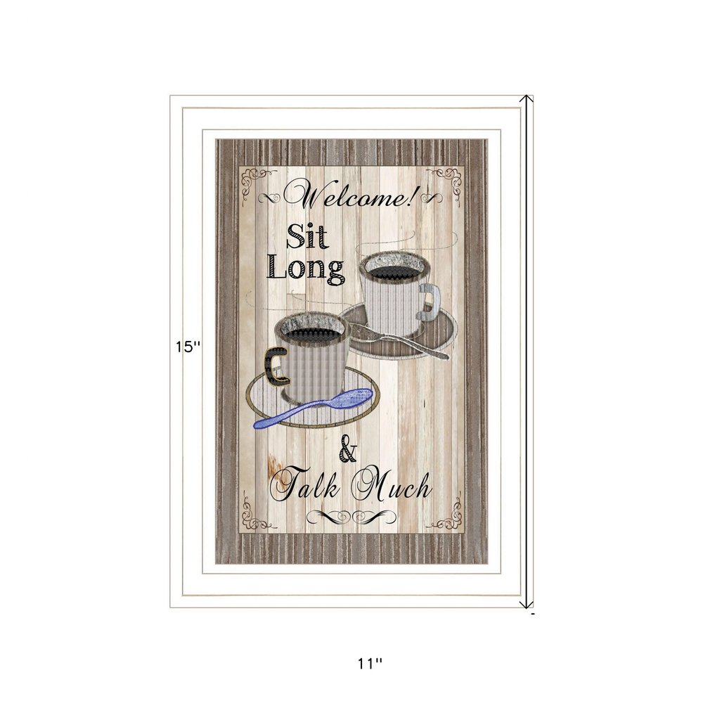 Sit Long Talk Much 1 White Framed Print Wall Art HomeRoots