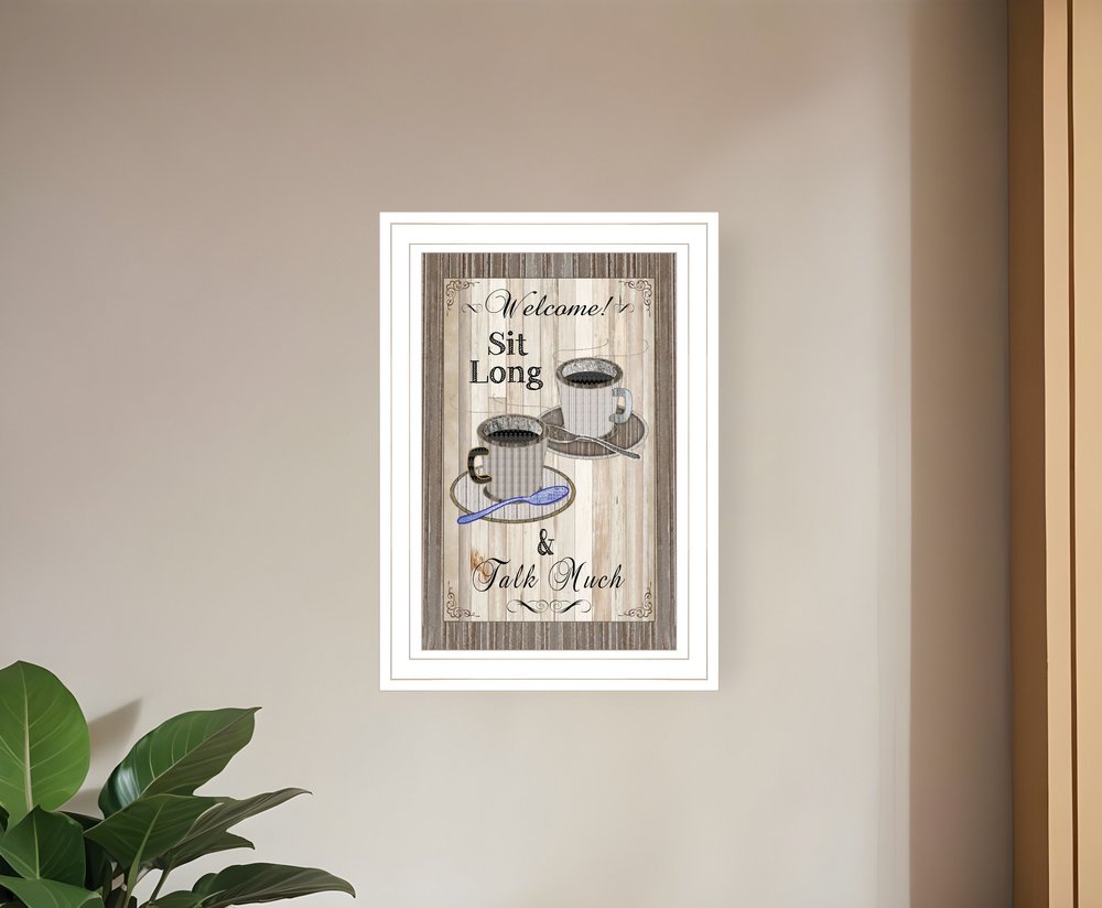Sit Long Talk Much 1 White Framed Print Wall Art HomeRoots