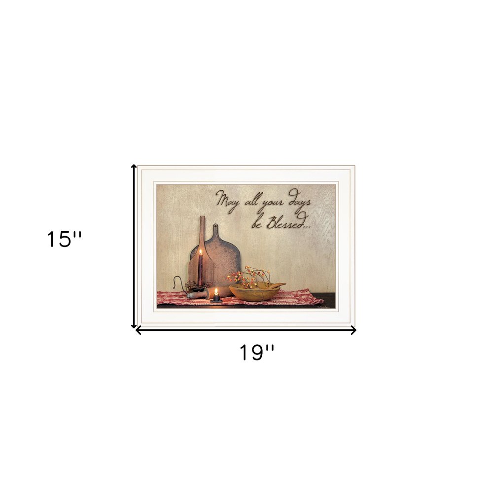May All Your Days be Blessed Collection White Framed Print Wall Art HomeRoots