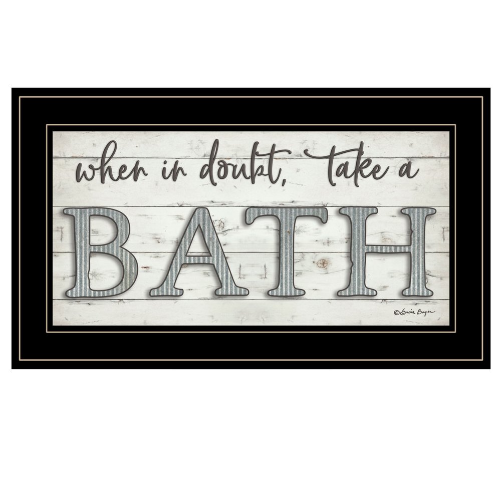 When in Doubt Take a Bath 3 Black Framed Print Bathroom Wall Art HomeRoots