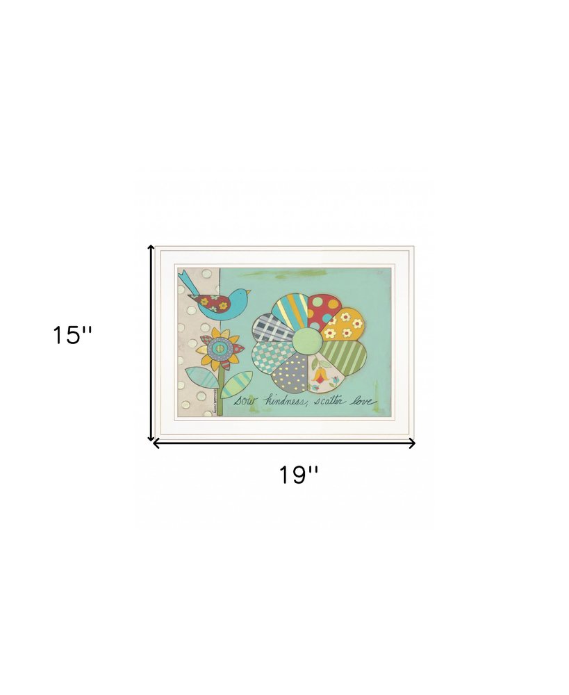 Sow Kindness Scatter Love 1 White Framed Print Wall Art HomeRoots
