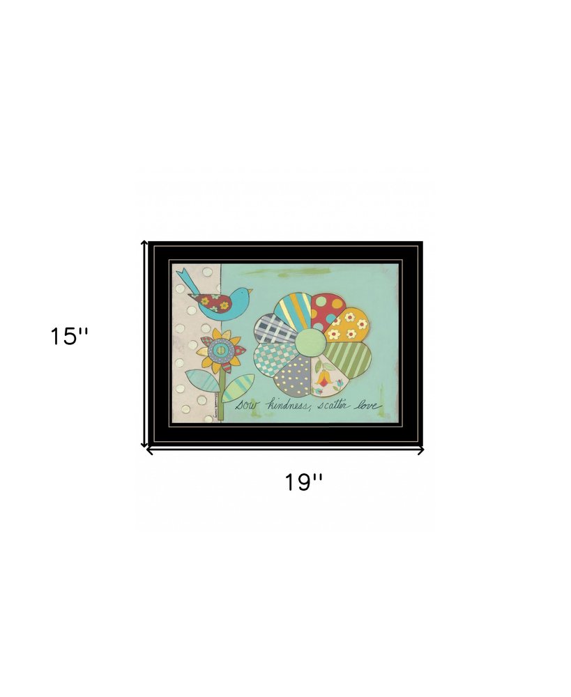 Sow Kindness Scatter Love 2 Black Framed Print Wall Art — view 5