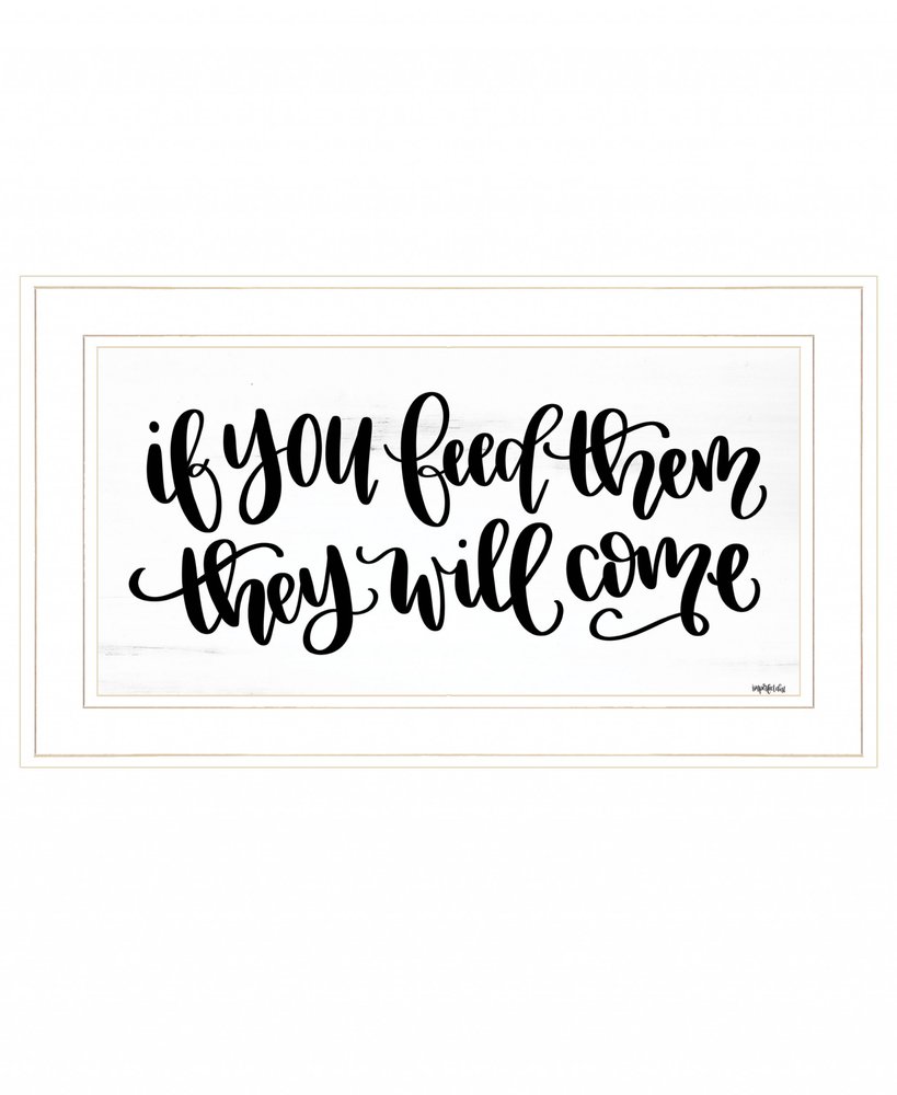 If You Feed Them 1 White Framed Print Wall Art HomeRoots