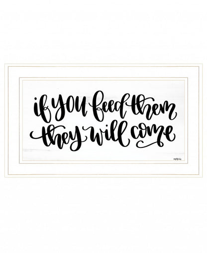 If You Feed Them 1 White Framed Print Wall Art HomeRoots