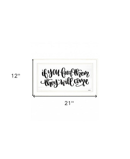 If You Feed Them 1 White Framed Print Wall Art HomeRoots