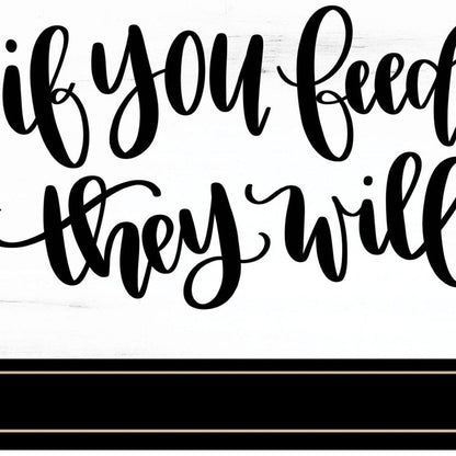 If You Feed Them 2 Black Framed Print Wall Art HomeRoots