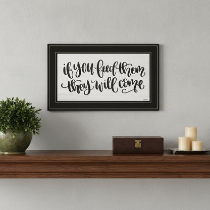 If You Feed Them 2 Black Framed Print Wall Art HomeRoots