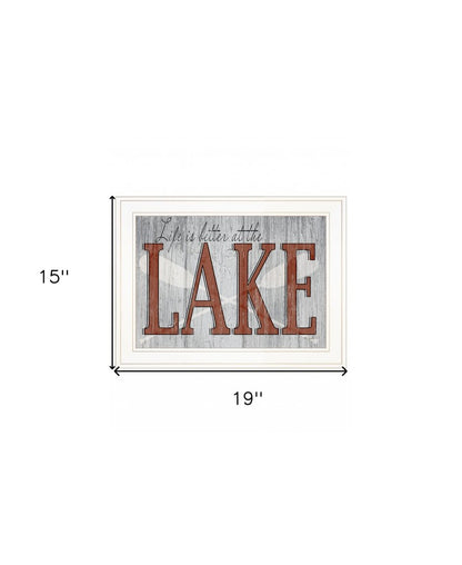 Life is Better at the Lake 1 White Framed Print Wall Art HomeRoots