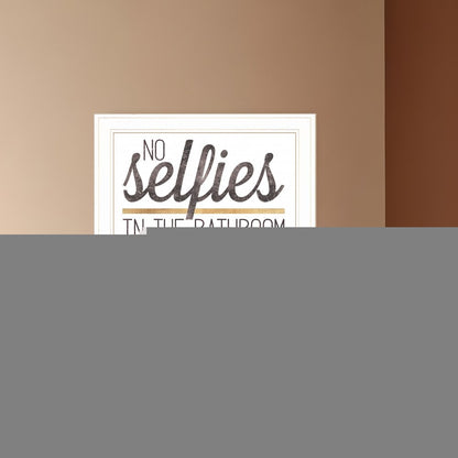 No Selfies in the Bathroom 5 White Framed Print Bathroom Wall Art HomeRoots