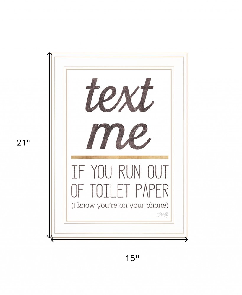 Text Me if You Run Out of Toilet Paper 2 White Framed Print Wall Art HomeRoots