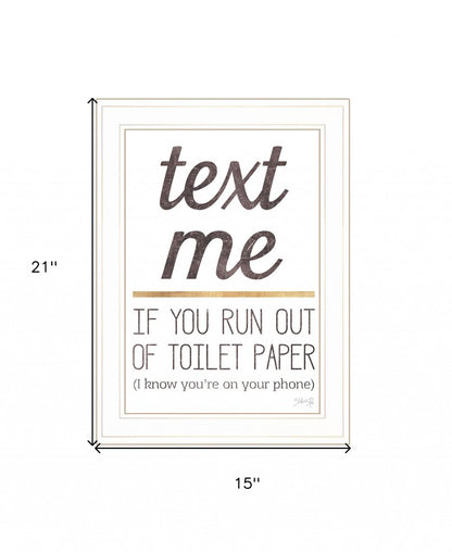 Text Me if You Run Out of Toilet Paper 2 White Framed Print Wall Art HomeRoots