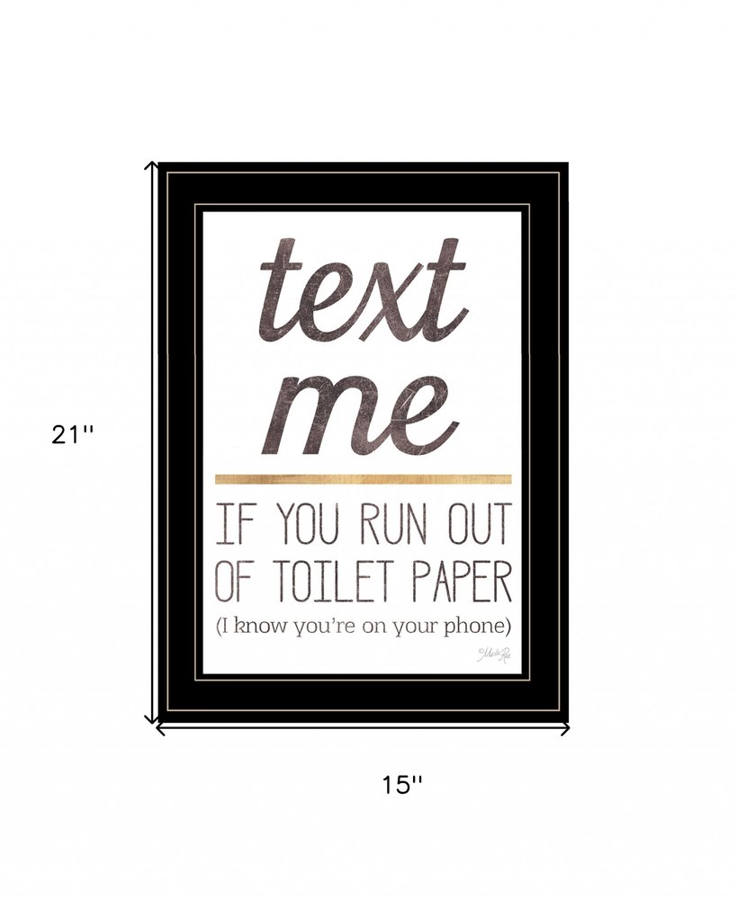 Text Me if You Run Out of Toilet Paper 2 White Framed Print Wall Art — view 11
