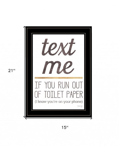 Text Me if You Run Out of Toilet Paper 2 White Framed Print Wall Art HomeRoots