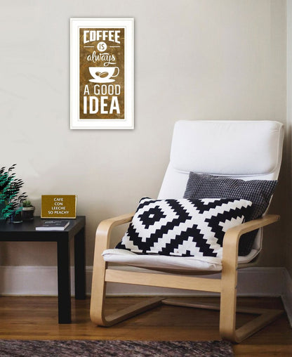 Coffee is always a Good Idea 2 White Framed Print Wall Art HomeRoots