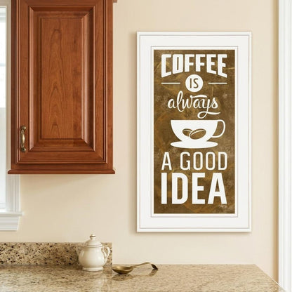 Coffee is always a Good Idea 2 White Framed Print Wall Art HomeRoots