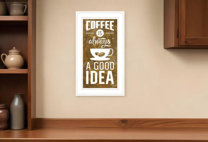 Coffee is always a Good Idea 2 White Framed Print Wall Art HomeRoots