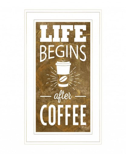 Life Begins after Coffee 2 White Framed Print Wall Art HomeRoots
